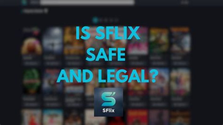 Is sflix Safe and Legal? Security, Privacy & Risk Analysis